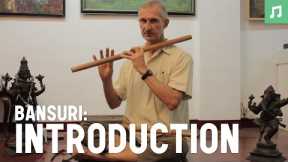 Learn how to play the bansuri: introduction to the instrument