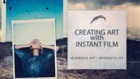Creating Art With Instant Film!