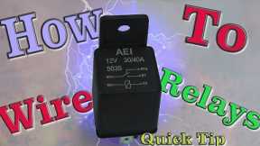 How To Wire A Relay - Quick Tip