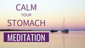 Meditation for Nausea | Calm your Upset Stomach | Meditation for Upset Stomach
