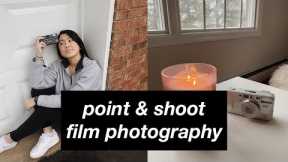 Point and Shoot Film Photography: for Beginners on a Budget
