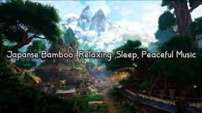 [4K Quality] Japanese Bamboo Relaxing ,Sleep, Peaceful Music ,Flute + Guzheng