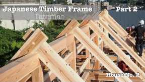 Tatemae Day 2 - Japanese Joinery Timber Frame Construction - House No. 2 - Part 2 in Machida, Japan