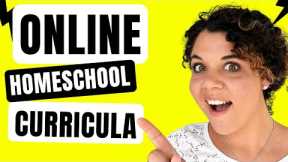 7 ONLINE Homeschool CURRICULUM Packages to use in 2022!