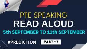 PTE READ ALOUD | SEPTEMBER EDITION | PART - 7 | MOST EXPECTED | PTE 2022©