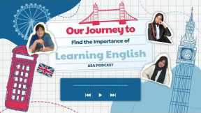 Our Journey to Find the Importance of Learning English