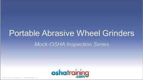 Free OSHA Training Tutorial - Portable Abrasive Wheel Grinders