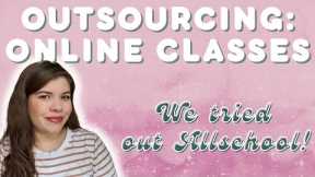 TRYING ALLSCHOOL | HOMESCHOOL OUTSOURCING | ONLINE CLASSES & VIRTUAL LEARNING | THOROUGH REVIEW