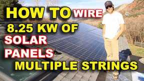 HOW TO WIRE 8.25 KW OF SOLAR PANELS ON A HOUSE MULTIPLE STRINGS PRODUCTION METER WIRING DIY