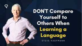 Don't Compare Yourself to Others When Learning a Language