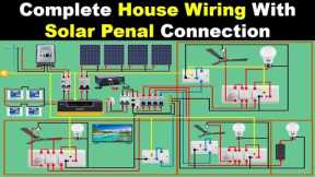 Complete House Wiring with Solar Panel | House wiring with Inverter | Electrical technician