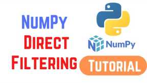 Python NumPy Tutorial For Beginners 22 - NumPy Direct Filtering