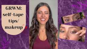 GRWM: self-tape tips/ Makeup