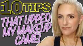 10 TIPS THAT UPPED MY MAKEUP GAME!