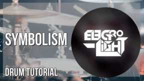 How to play Symbolism (turi ip ip ip) by Electro Light on Drum (Tutorial)