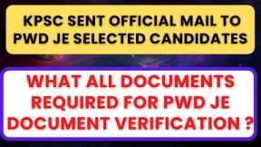 | DOCUMENTS REQUIRED FOR PWD JE DV 2022 | KPSC SENT OFFICIAL MAIL TO ALL PWD JE SELECTED CANDIDATE |