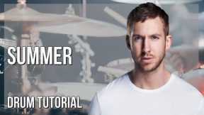 How to play Summer by Calvin Harris on Drum (Tutorial)