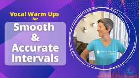 Vocal Warm Ups for Smooth and Accurate Intervals | Sing Clean Intervals