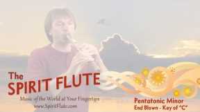 The Spirit Flute - Pentatonic Minor Scale - End Blown - Key of C