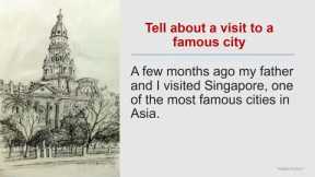 English language learning || Tell about a visit to a famous city singapore