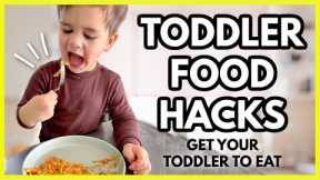 7 TODDLER FOOD HACKS FOR PICKY EATERS