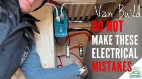VAN BUILD PRO TIPS • Electrical And Solar Install Common MISTAKES
