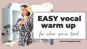 EASY vocal warm up for when your voice is tired! (Apartment friendly opera singer warm ups!)