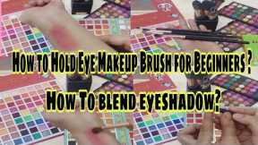 How to Hold EyeMakeup Brush for Beginners?How to Blend Eyeshadow? Eye Makeup Practice Tutorial