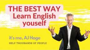 The BEST WAY to learn English YOURSELF without Native speakers | Saving your money by AJ HOGE