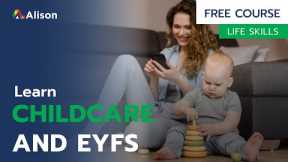 Childcare and EYFS - Free Online Course with Certificate
