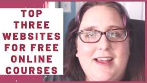 Top 3 FREE Websites to take Online Courses