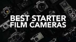 The Best Cameras to Start Film Photography