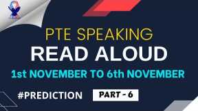 PTE READ ALOUD | NOVEMBER EDITION | PART - 6 | MOST EXPECTED | PTE 2022©