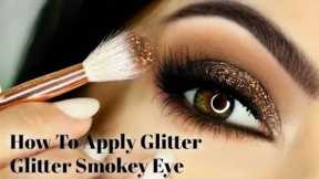 How To Apply Glitter Smokey Eye #eyebrows #eyeglitter #eyes