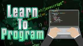 How To Learn Programming for BEGINNERS! (2019/2020)