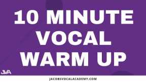10 Minute Vocal Warm Up