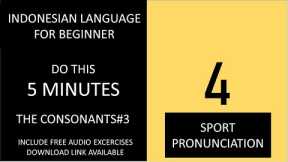LEARN INDONESIAN  LANGUAGE STAY FOREVER : UNDER 5 MINUTES CONSONANT 3