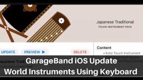 GarageBand iOS Update - Chinese & Japanese Instruments on Keyboard (iPad/iPhone)