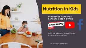 Nutrition In Kids | Live With Dr. Nirmala Rajagopalan| The NextGen Parenting