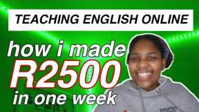 How I made R2500 in one week *no qualifications* | Teaching English Online | South African Youtuber