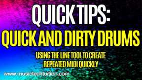 Quick Tips - Quick and Dirty MIDI Drums with the line tool