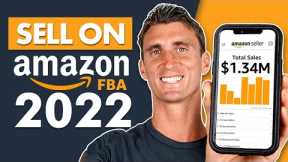 How to Sell On Amazon FBA For Beginners 2022