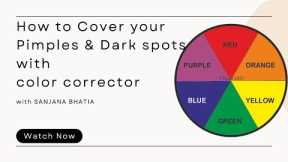 How to cover dark spots & pimples with color corrector