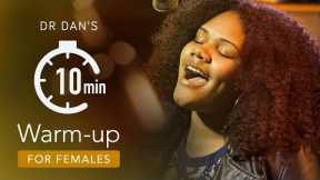 10 Minute Singing Warm-Up (Female Voice) | #DrDan 🎤