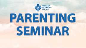 Parenting Seminar with Dr.Julius & Dr. Jane Kimani