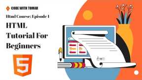 HTML Tutorial For Beginners - Episode 1 | HTML Tutorial | HTML Course | #html #html5 #tutorial #css