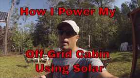 My Off Grid Cabin Solar Power Setup: Components, Wiring, etc.