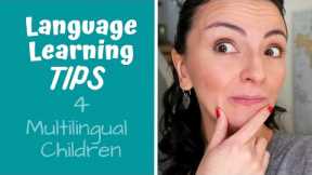 Language Learning Tips | How our Bilingual Kids became Multilingual | Multilingual Family