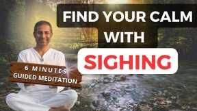 Find your Calm with the Power of Sighing | Guided Breathing Meditation by The School of Breath