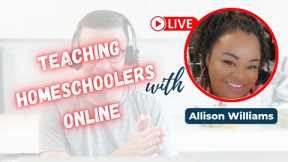 She Created her Own Online Teaching Business for Homeschoolers